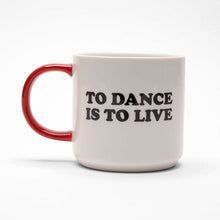 snoopy to dance is to live mug