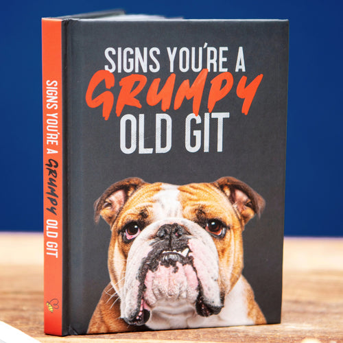 Signs You're A Grumpy Old Git Book