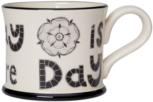 every day is yorkshire day mug